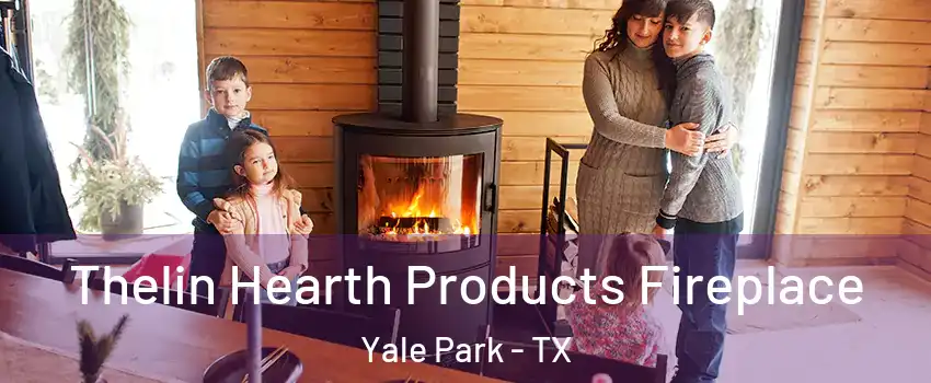 Thelin Hearth Products Fireplace Yale Park - TX