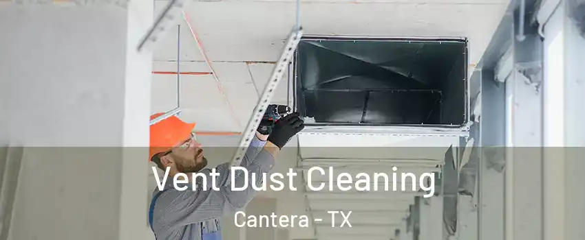 Vent Dust Cleaning Cantera - TX