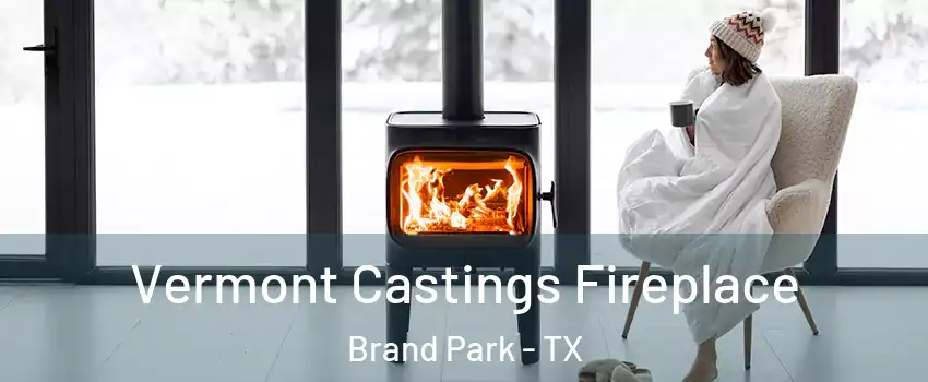 Vermont Castings Fireplace Brand Park - TX