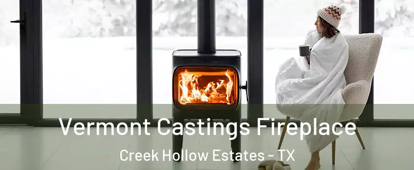 Vermont Castings Fireplace Creek Hollow Estates - TX