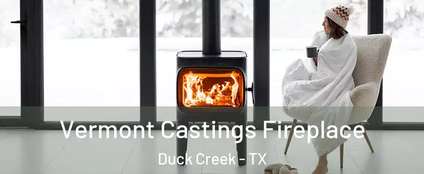 Vermont Castings Fireplace Duck Creek - TX