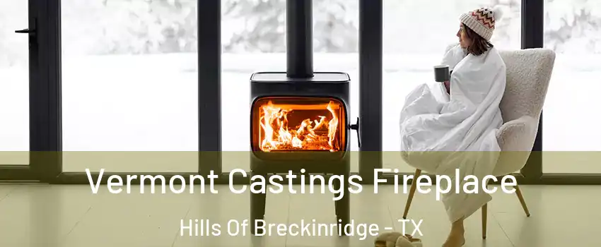 Vermont Castings Fireplace Hills Of Breckinridge - TX