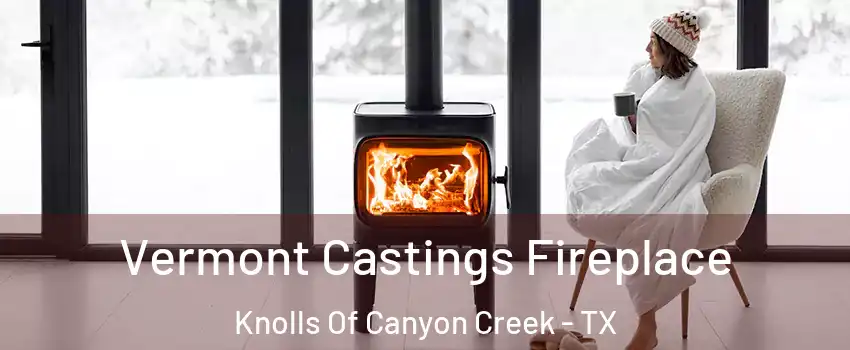 Vermont Castings Fireplace Knolls Of Canyon Creek - TX