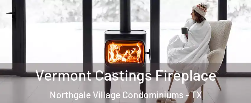 Vermont Castings Fireplace Northgale Village Condominiums - TX