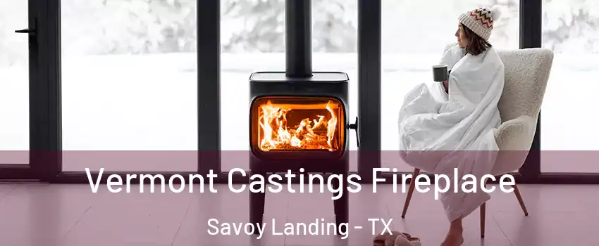 Vermont Castings Fireplace Savoy Landing - TX
