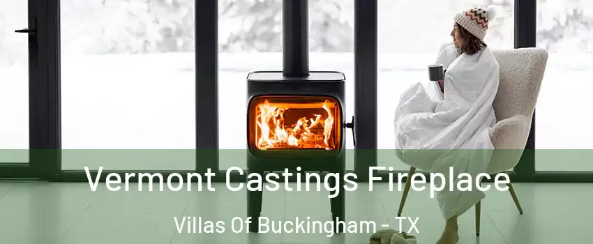 Vermont Castings Fireplace Villas Of Buckingham - TX