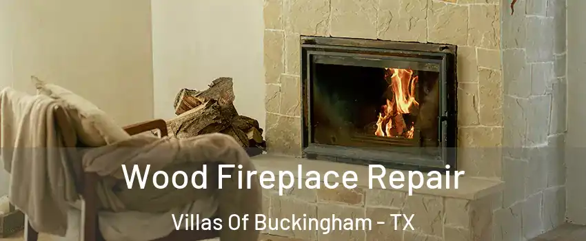 Wood Fireplace Repair Villas Of Buckingham - TX