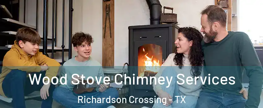 Wood Stove Chimney Services Richardson Crossing - TX