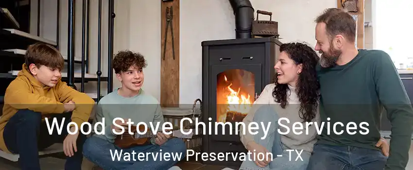 Wood Stove Chimney Services Waterview Preservation - TX