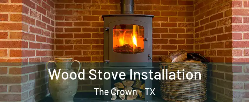 Wood Stove Installation The Crown - TX