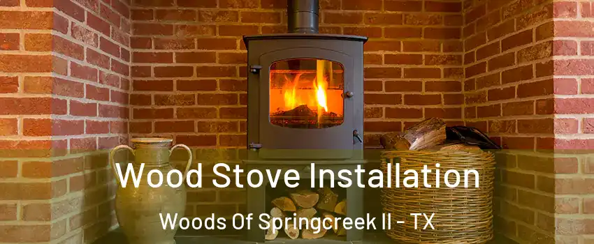 Wood Stove Installation Woods Of Springcreek II - TX